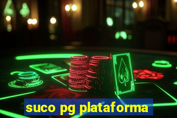 suco pg plataforma